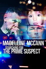 Madeleine McCann: Searching for the Prime Suspect