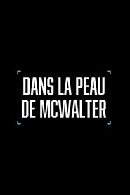 Dans la peau de McWalter