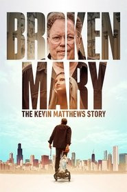 Broken Mary: The Kevin Matthews Story