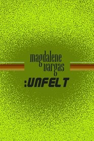 Magdalene Vargas: Unfelt