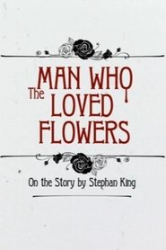 The Man Who Loved Flowers