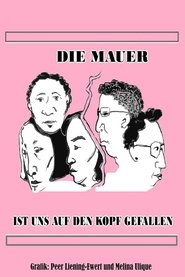 The Wall Fell on Our Heads