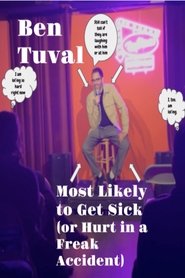 Ben Tuval: Most Likely to Get Sick (or Hurt in a Freak Accident)