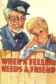 When a Feller Needs a Friend