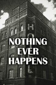 Nothing Ever Happens