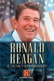 Ronald Reagan: A Legacy Remembered