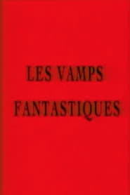 Les vamps fantastiques