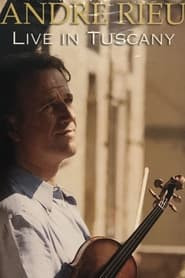 Andre Rieu - Live In Tuscany