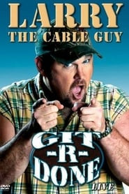 Larry the Cable Guy: Git-R-Done