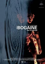 Ibogaine: Rite of Passage