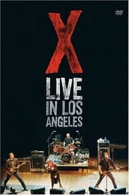 X: Live in Los Angeles