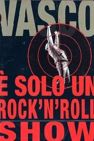 Vasco Rossi - E' Solo Un Rock'N' Roll Show