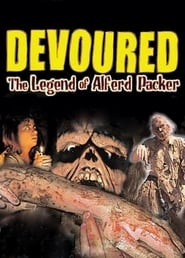 Devoured: The Legend Of Alferd Packer