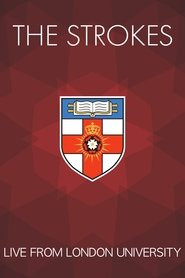 The Strokes Live at London University