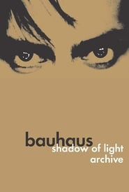 Bauhaus: Shadow of Light & Archive