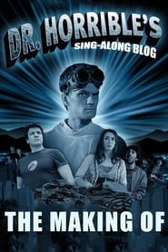 The Making of Dr. Horrible's Sing-Along Blog