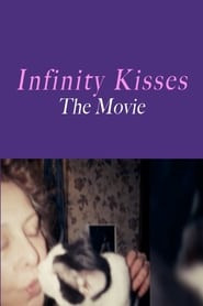 Infinity Kisses - The Movie