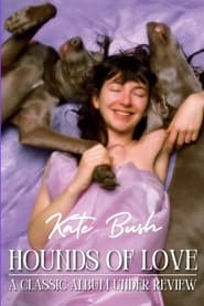 Kate Bush - The Hounds of Love: A Classic Album Under Review
