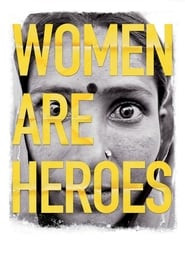 Women Are Heroes