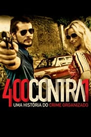 400 Contra 1: Uma História do Crime Organizado