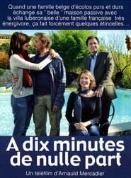 À dix minutes de nulle part