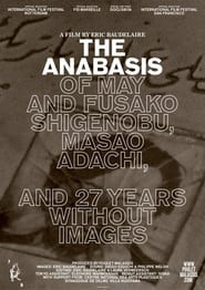 The Anabasis of May and Fusako Shigenobu, Masao Adachi, and 27 Years Without Images