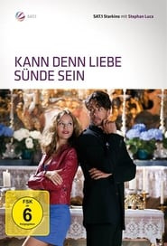 Kann denn Liebe Sünde sein?