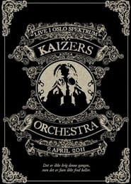 Kaizers Orchestra - Live i Oslo Spektrum