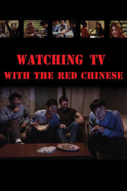 Watching TV With the Red Chinese