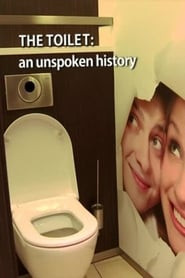 The Toilet: An Unspoken History