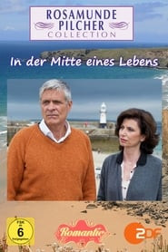 Rosamunde Pilcher: In der Mitte eines Lebens