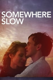 Somewhere Slow