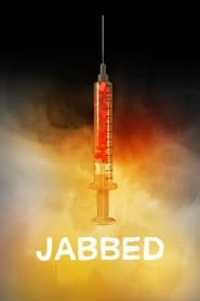 Jabbed - Love, Fear and Vaccines