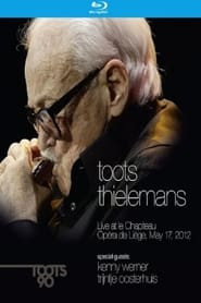 Toots Thielemans - 2013 - Live At Le Chapiteau