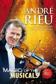 André Rieu - Magic Of the Musicals