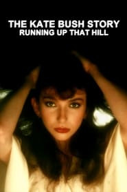 The Kate Bush Story: Running Up That Hill