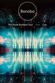 Bonobo - The North Borders Tour - Live