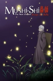 Mushi-Shi: The Next Chapter - Drops of Bells