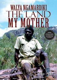 Walya Ngamardiki: The Land My Mother