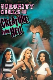 Sorority Girls and the Creature From Hell