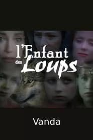 L'Enfant des loups - Vanda