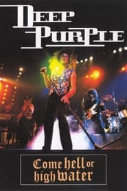 Deep Purple -  Come Hell or High Water