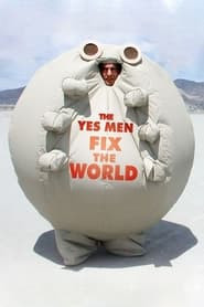 The Yes Men Fix the World