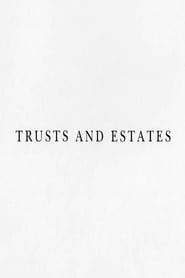 Trusts and Estates