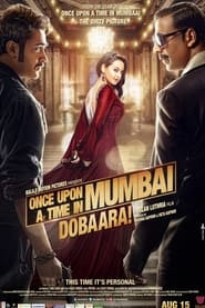 Once Upon ay Time in Mumbai Dobaara!