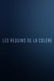 Les Requins de la Colère