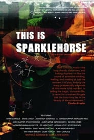 The Sad and Beautiful World of Sparklehorse