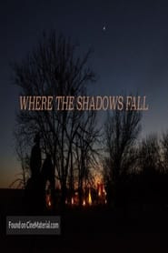 Where The Shadows Fall