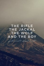 The Rifle, the Jackal, the Wolf and the Boy