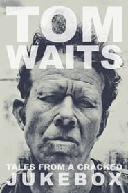 Tom Waits: Tales from a Cracked Jukebox